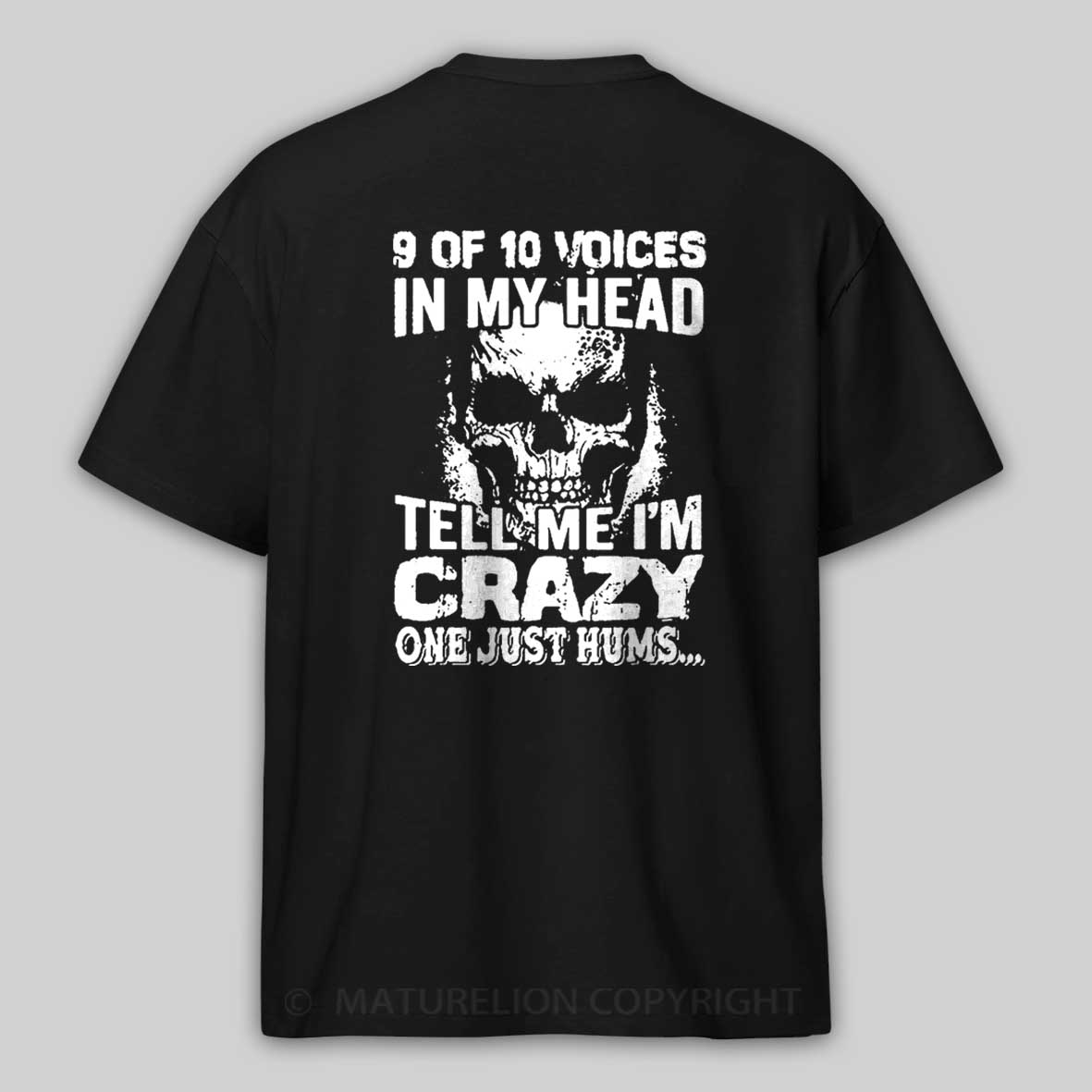 9 Of 10 Voices In My Head Tell Me Im Crazy One Just Hums Cotton T-shirt -Maturelion