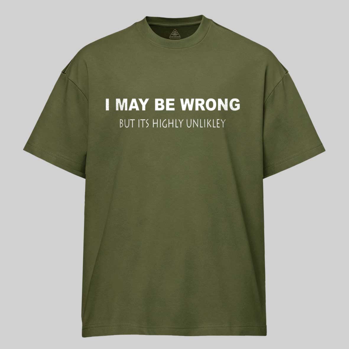 Maturelion I May Be Wrong Cotton T-shirt