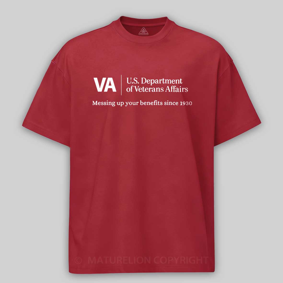 Maturelion Men's T-shirt VA Veterans Affairs Messing Up Your Benefits Cotton T-shirt