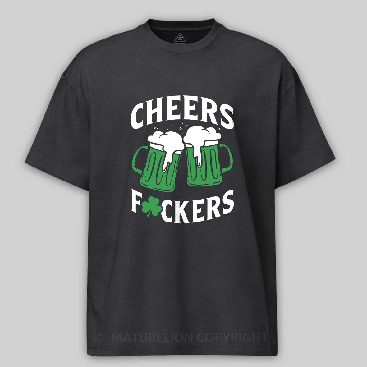 Maturelion St Patrick's T-shirt St Patricks Cheers Drinking Shirt