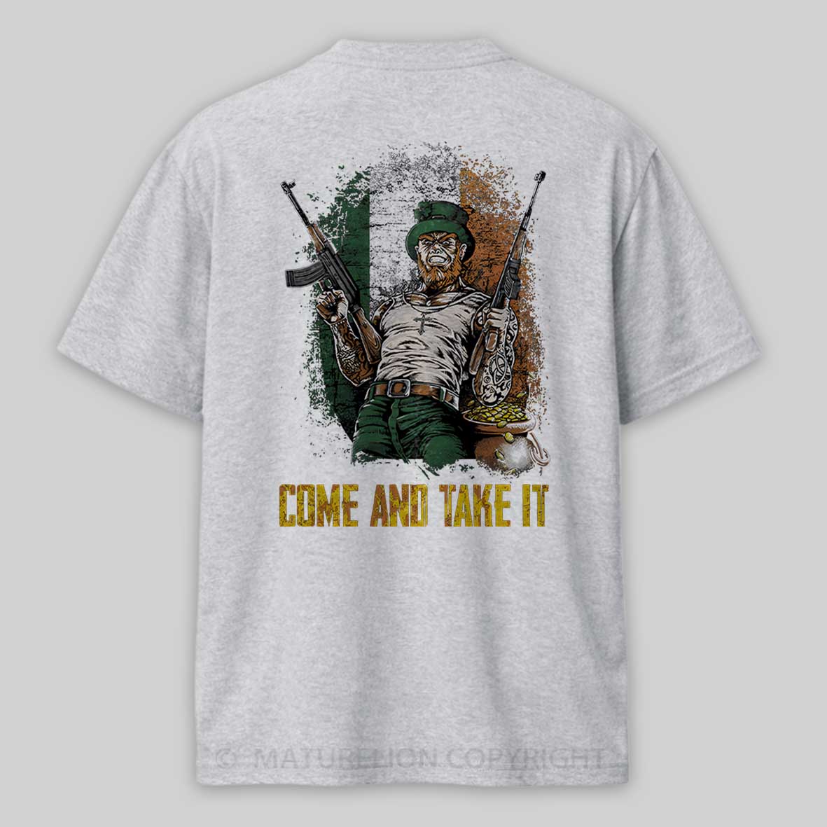 Maturelion St Patrick's T-shirt Irish Come And Take It T-shirt