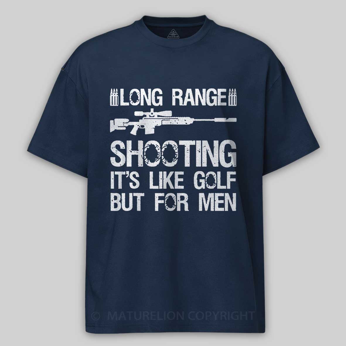 Maturelion Long Range Shooting It's Like Golf But For Men Unisex Cotton T-shirt -Maturelion