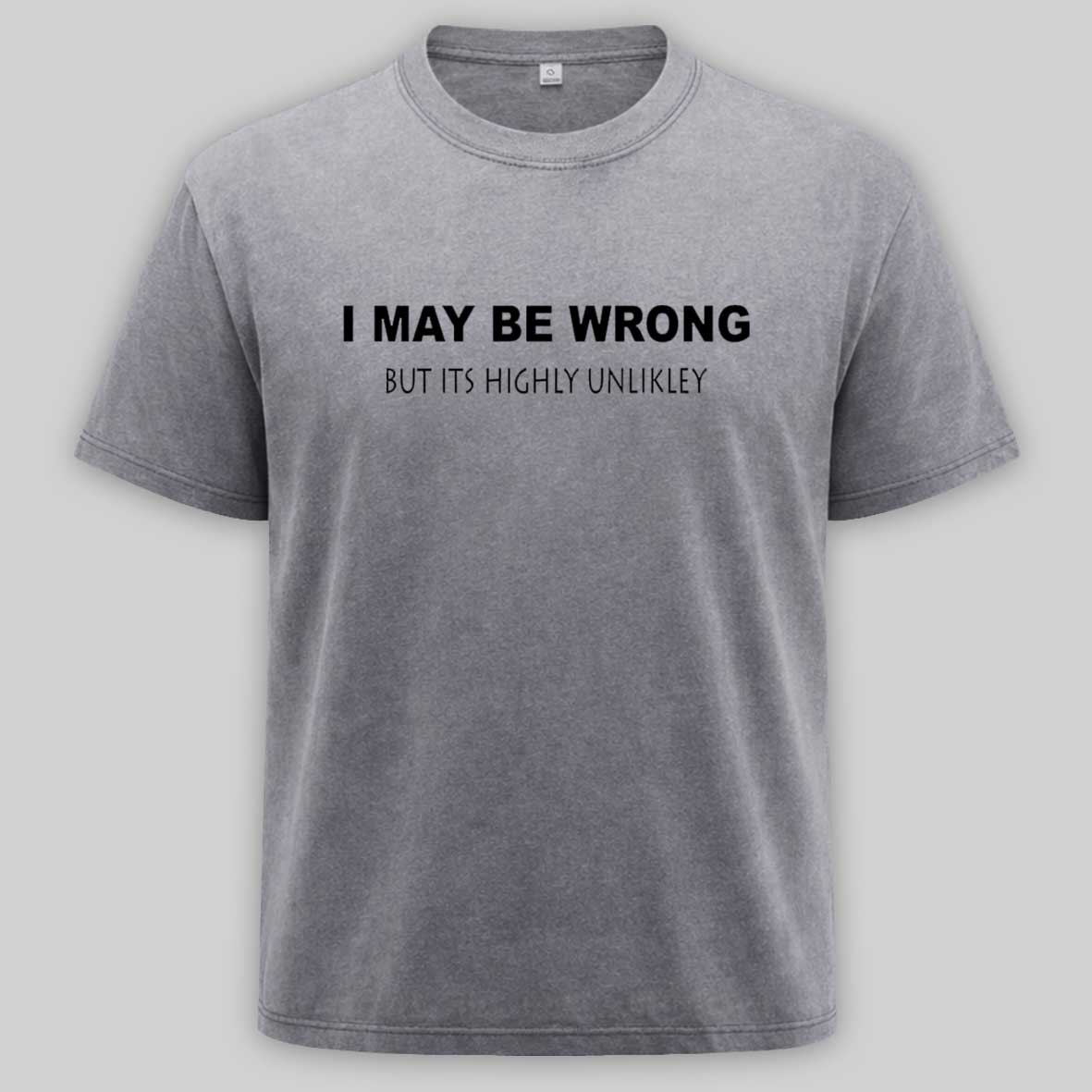 Maturelion  I May Be Wrong Washed T-shirt