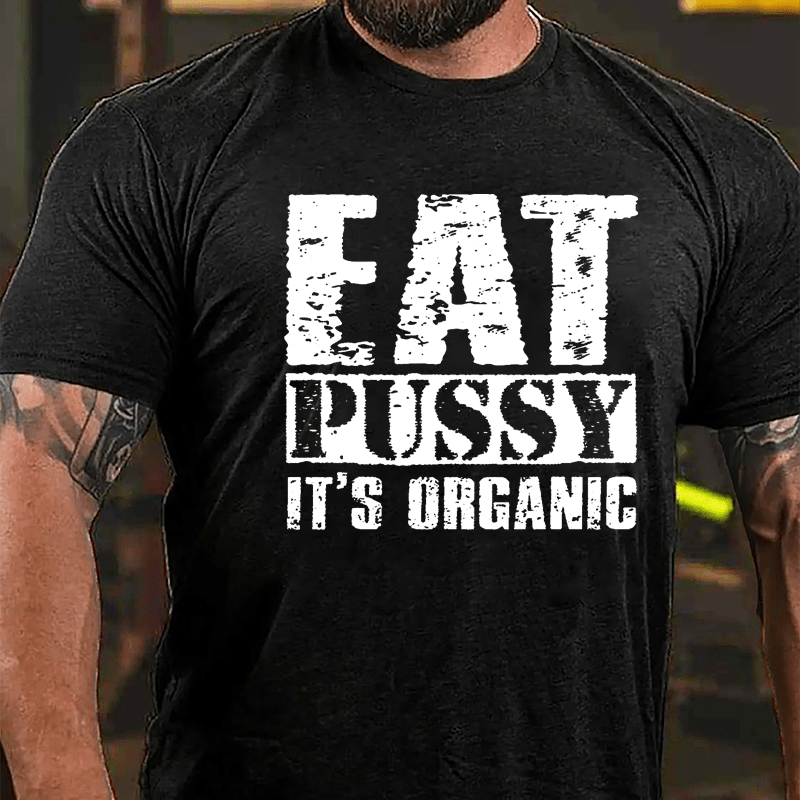 Eat Pussy It's Organic Cotton T-shirt-Maturelion