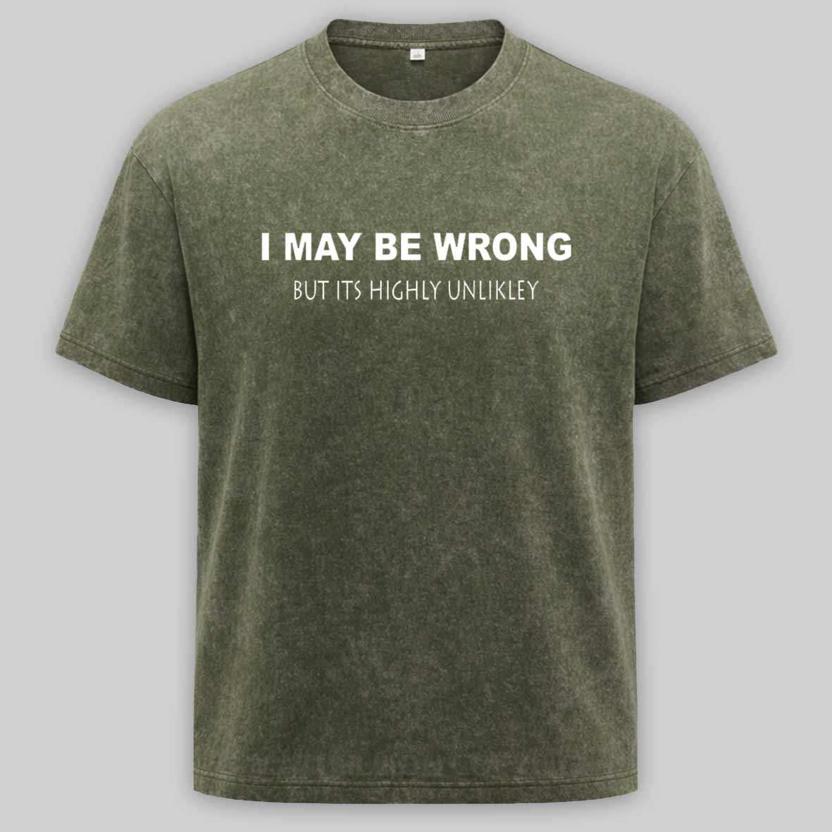 Maturelion  I May Be Wrong Washed T-shirt