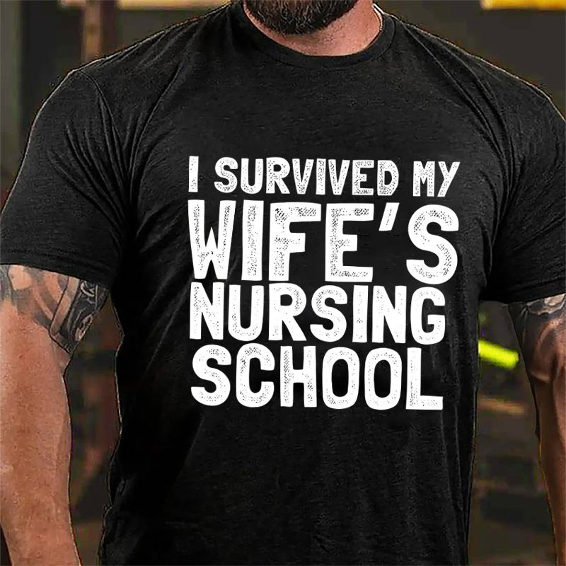 I Survived My Wife's Nursing School Cotton T-shirt-Maturelion