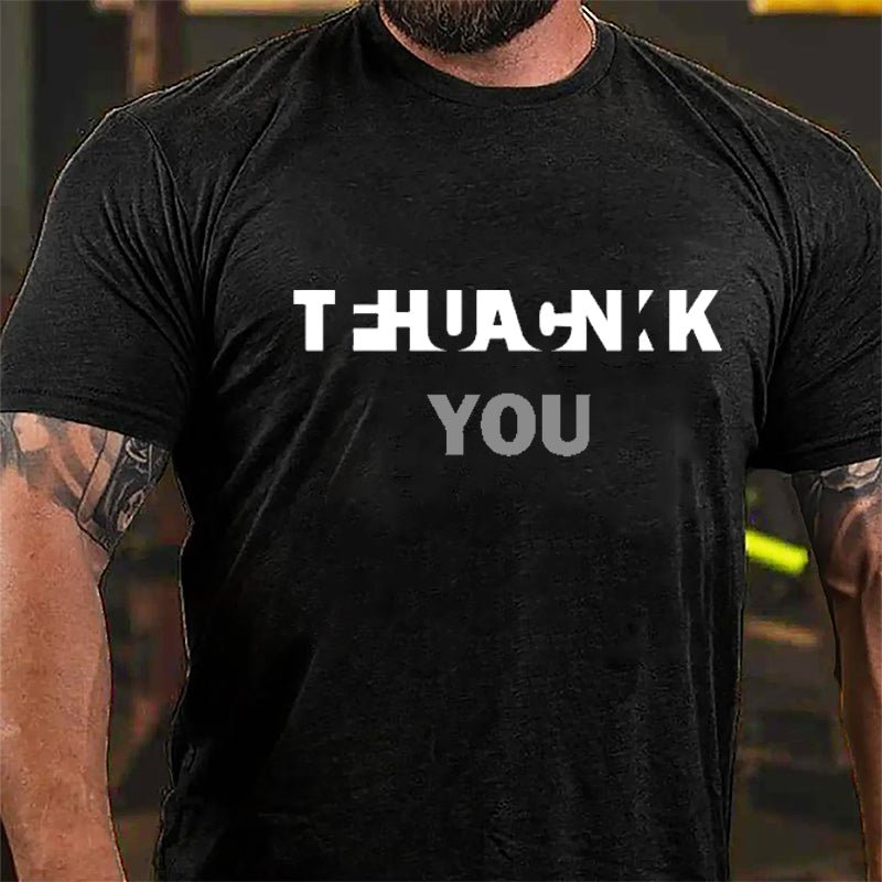 Thank You Fuck You Cotton T-shirt-Maturelion