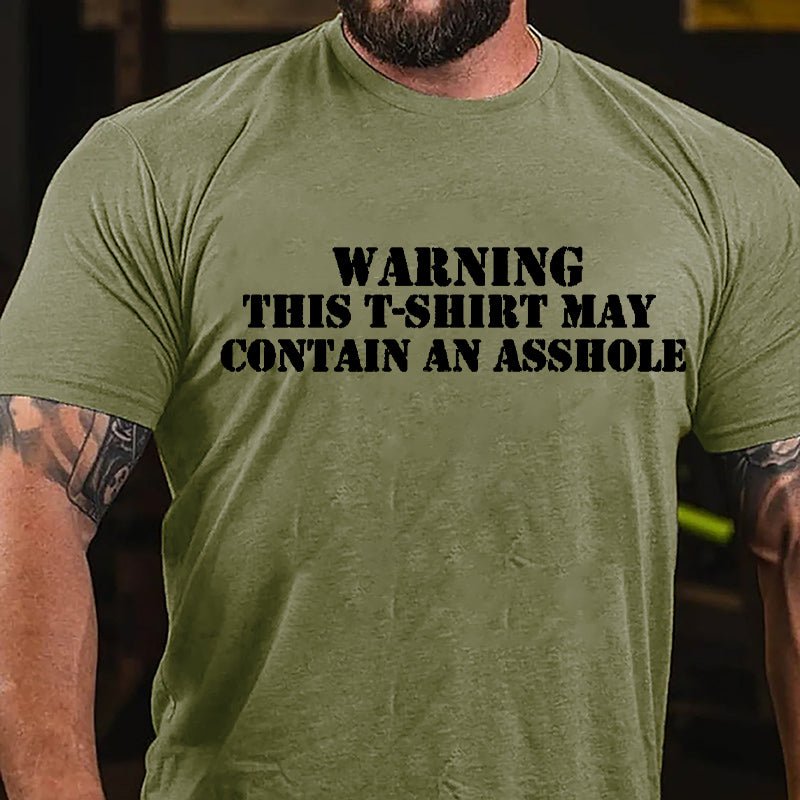 Warning This T-shirt May Contain An Asshole Cotton T-shirt-Maturelion