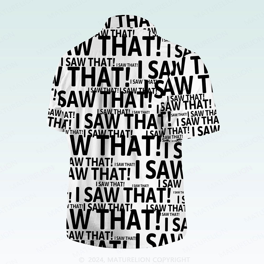 Maturelion Men's Button Pocket Shirt I Saw That Funny Hawaiian Shirt