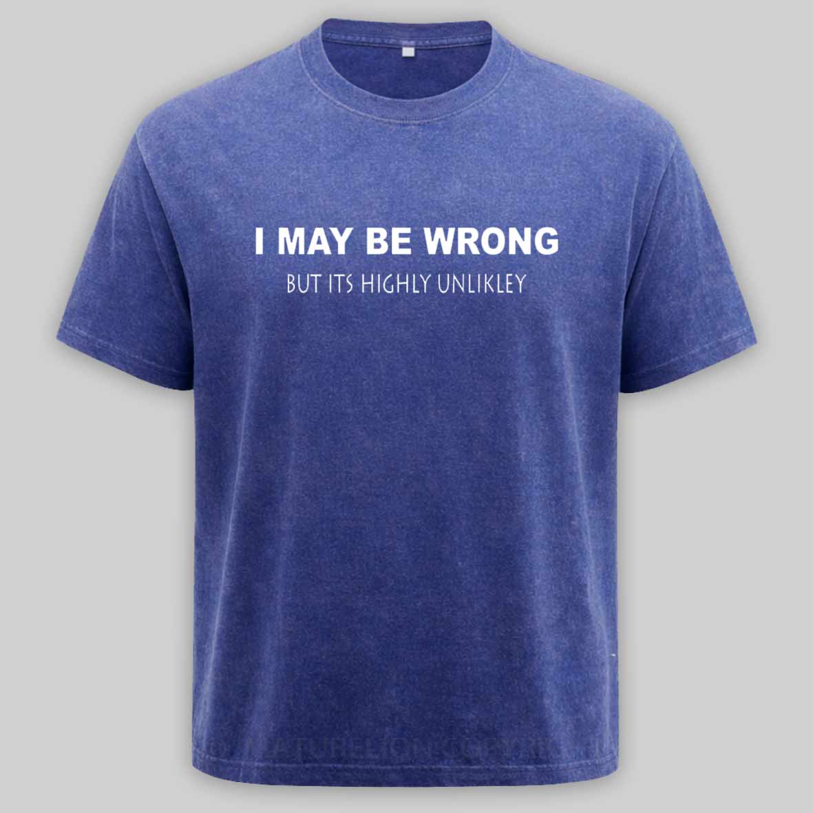 Maturelion  I May Be Wrong Washed T-shirt