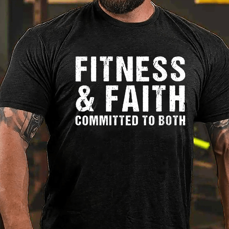 Fitness & Faith Committed To Both Cotton T-shirt-Maturelion