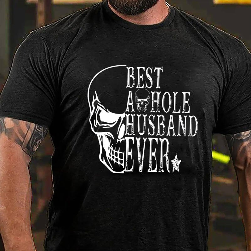 Best Asshole Husband Ever Skull Print Cotton T-shirt-Maturelion