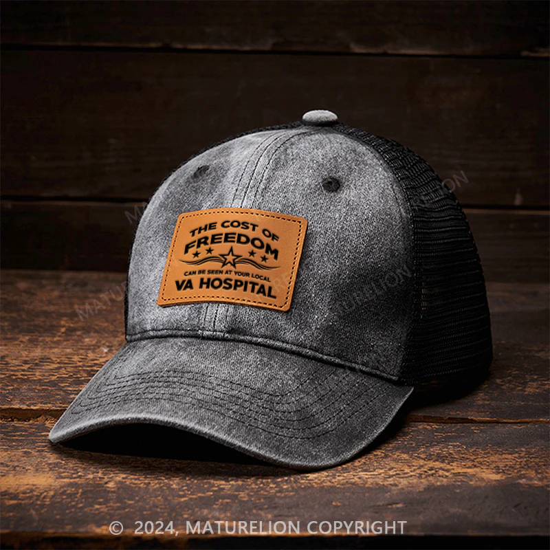 Maturelion The Cost Of Freedom Can Be Seen At Your Local VA Hospital Trucker Hat