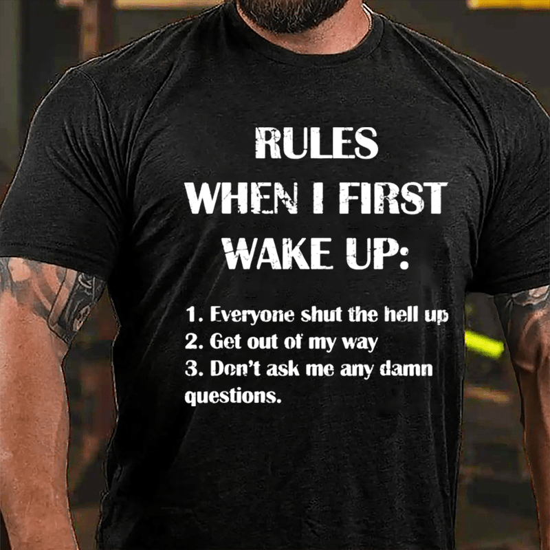 Rules When I First Wake Up Funny Saying Cotton T-shirt-Maturelion