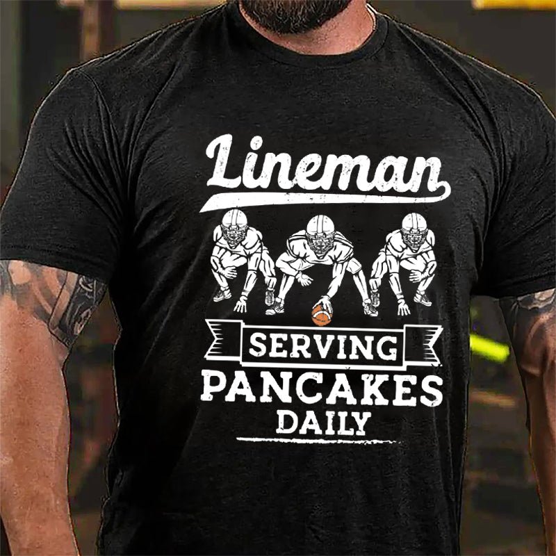Super Bowl Lineman Serving Pancakes Daily Funny Cotton T-shirt-Maturelion