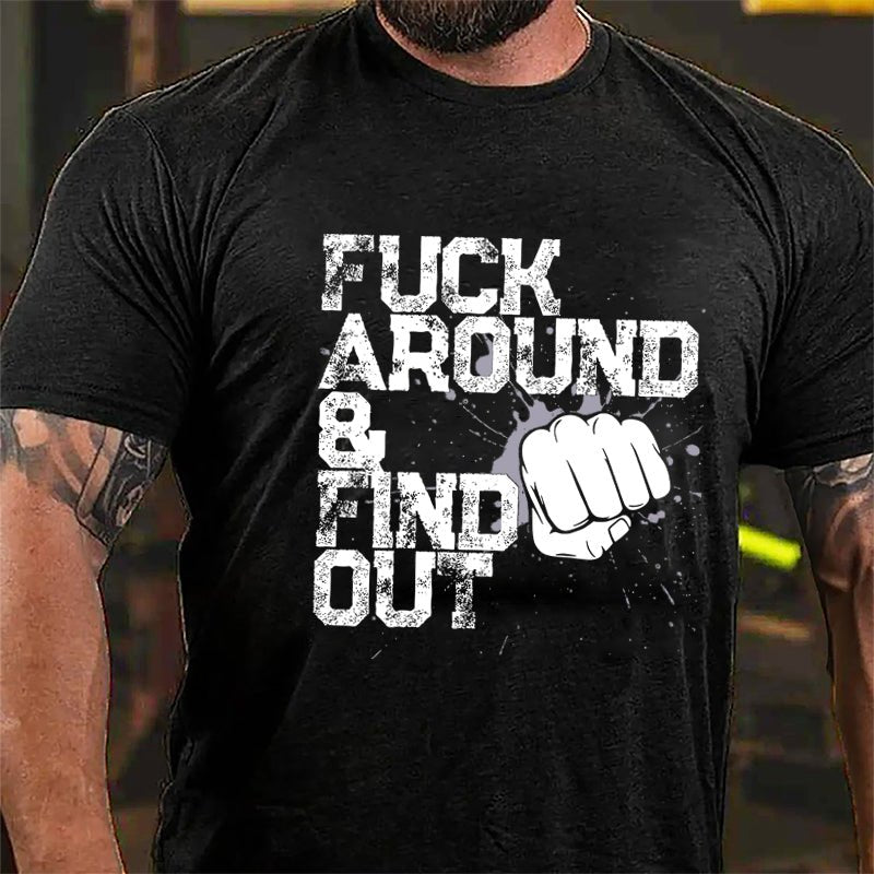 Fuck Around Find Out Cotton T-shirt-Maturelion