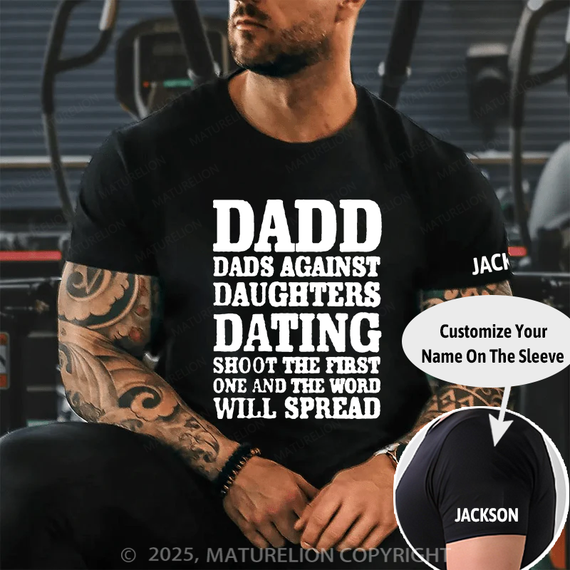 Maturelion Men's T-shirt D.A.D.D. Dads Against Daughters Dating Father's Day T-shirt