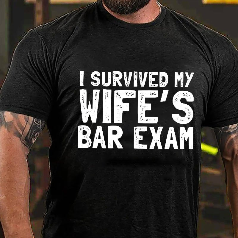 I Survived My Wife's Bar Exam Cotton T-shirt-Maturelion