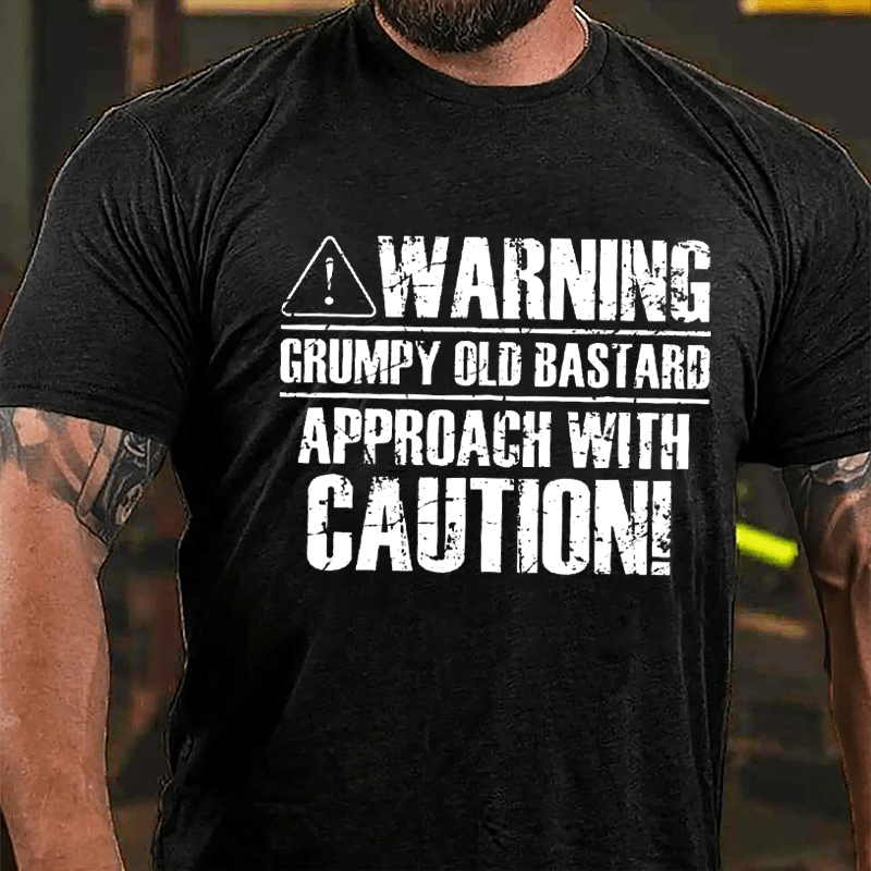 Warning! Grumpy Old Bastard, Approach With Caution Cotton T-shirt-Maturelion