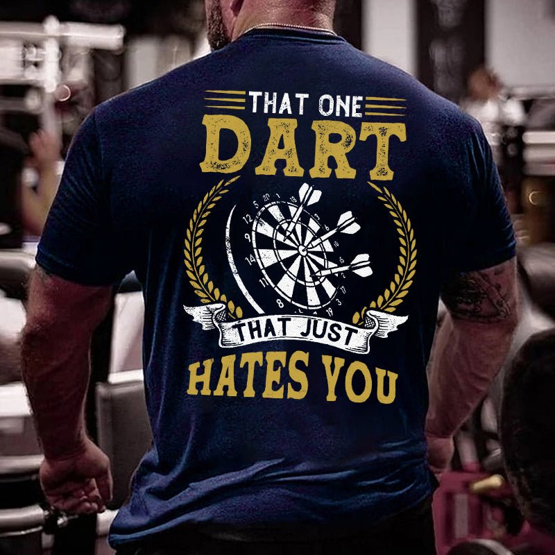 That One Dart That Just Hates You Cotton T-shirt-Maturelion