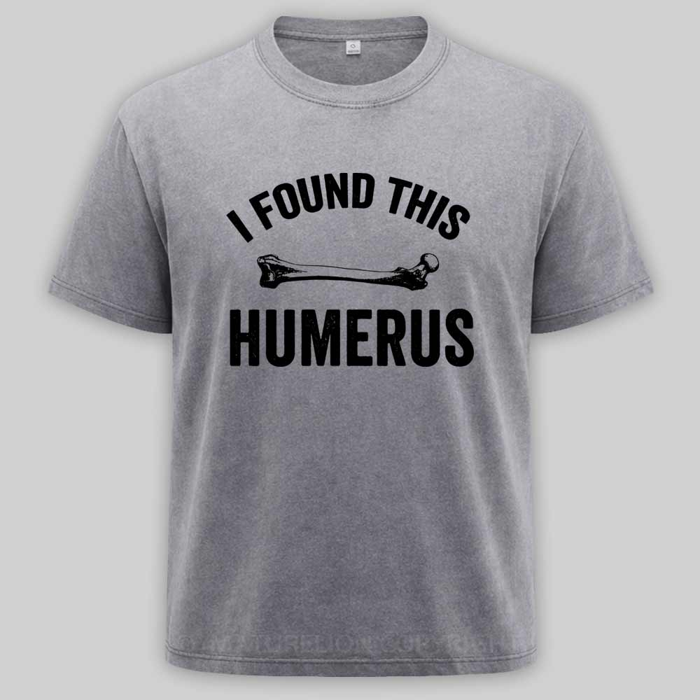 Maturelion I found this humerus Washed T-shirt