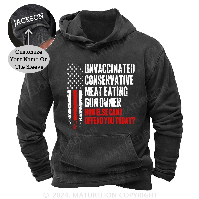 Maturelion Unvaccinated Conservative Meat Eating Gun Owner Funny Offended DTG Printing Washed Custom Hoodie