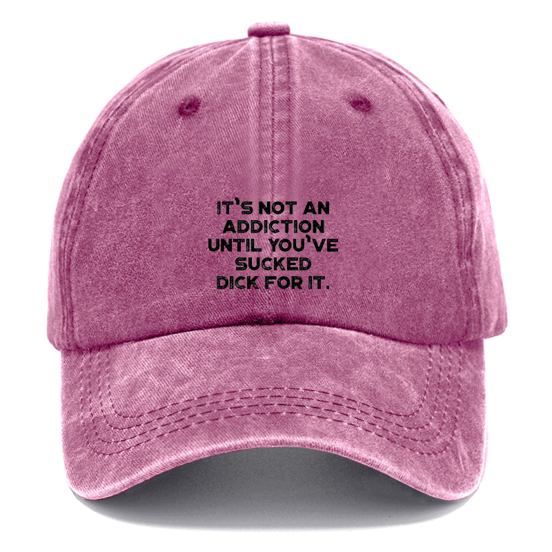It's Not An Addiction Until You've Sucked Dick For It Cap-Maturelion