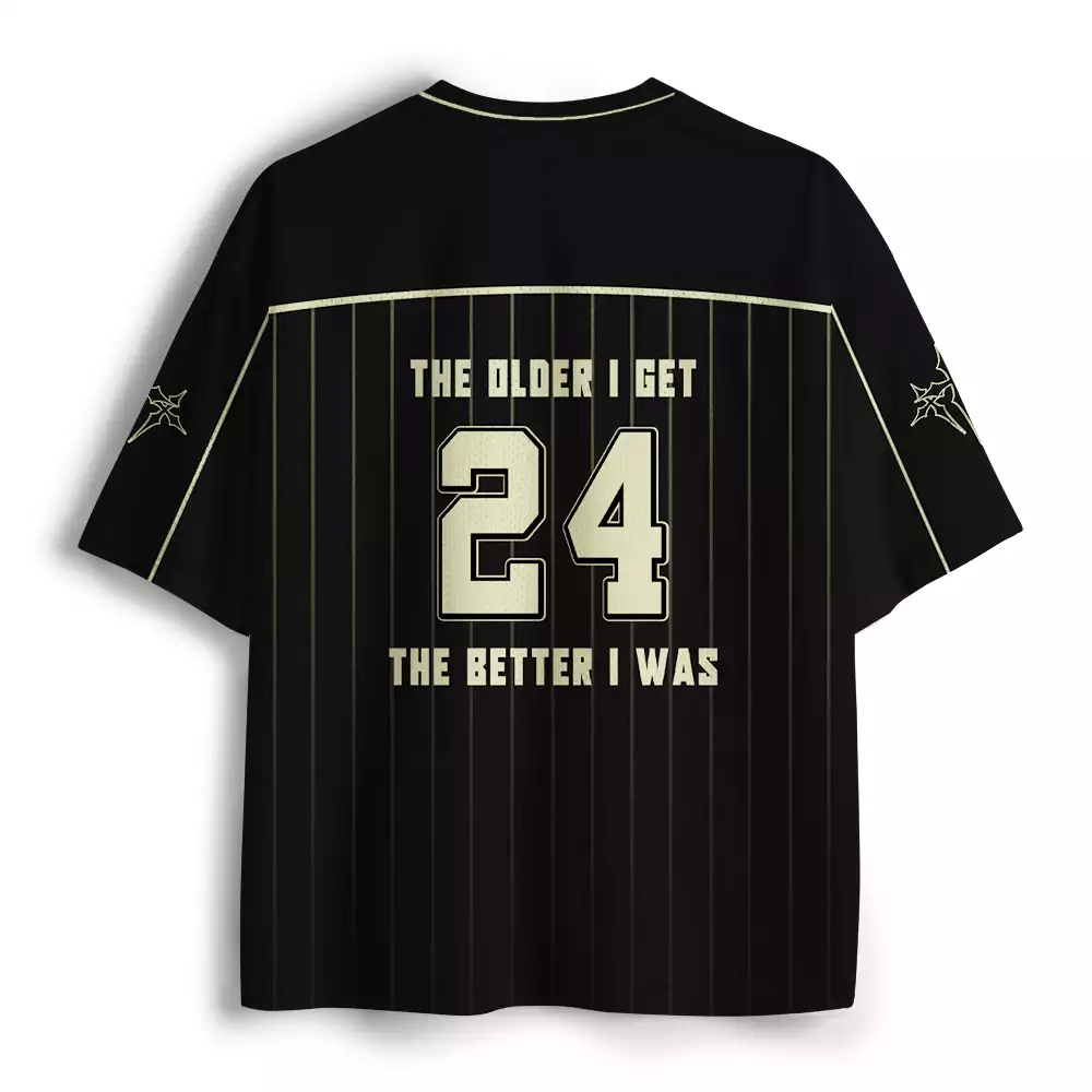 Maturelion The Older I Get  The Better I Was Mesh Jersey