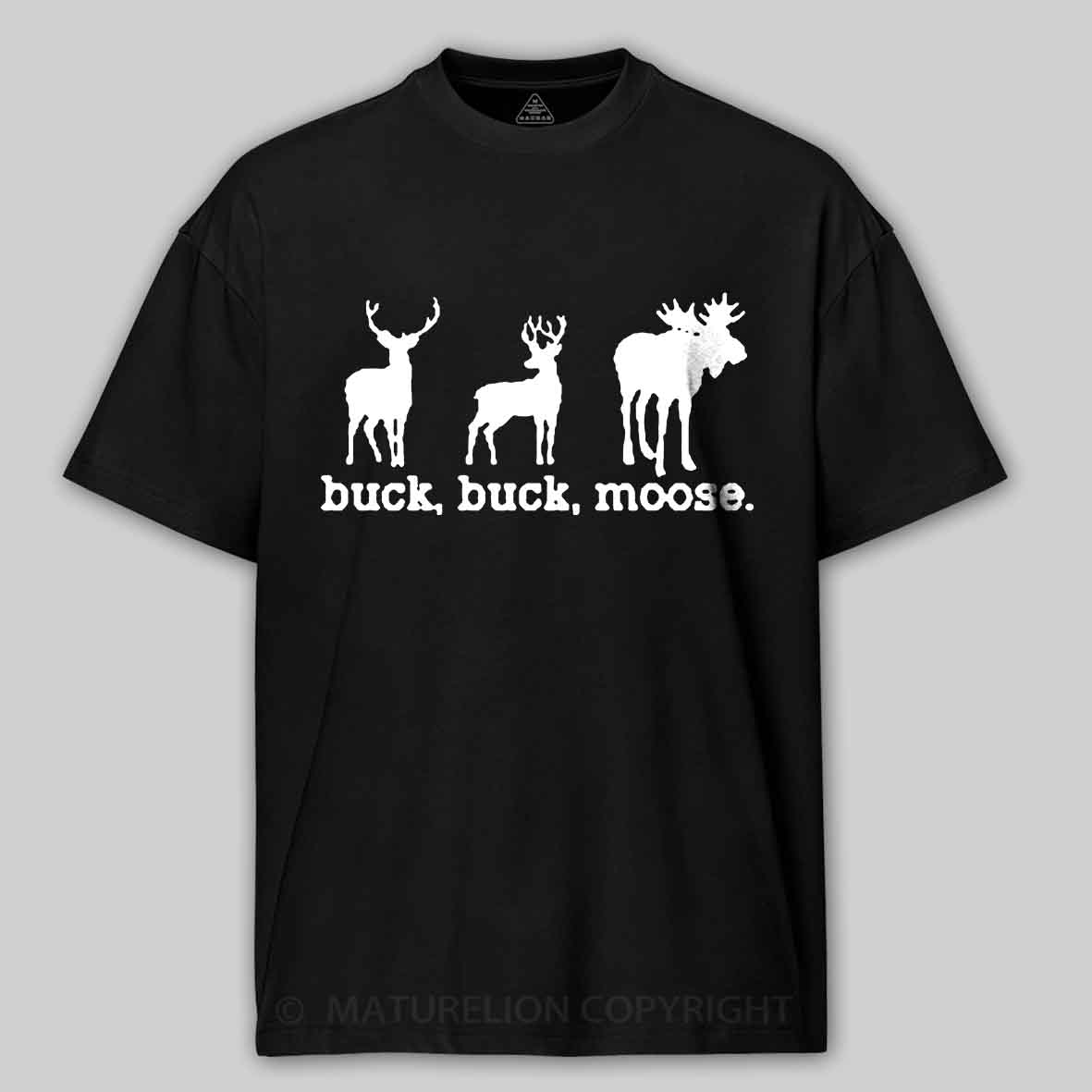 Maturelion Buck Buck Moose Men's T-Shirt