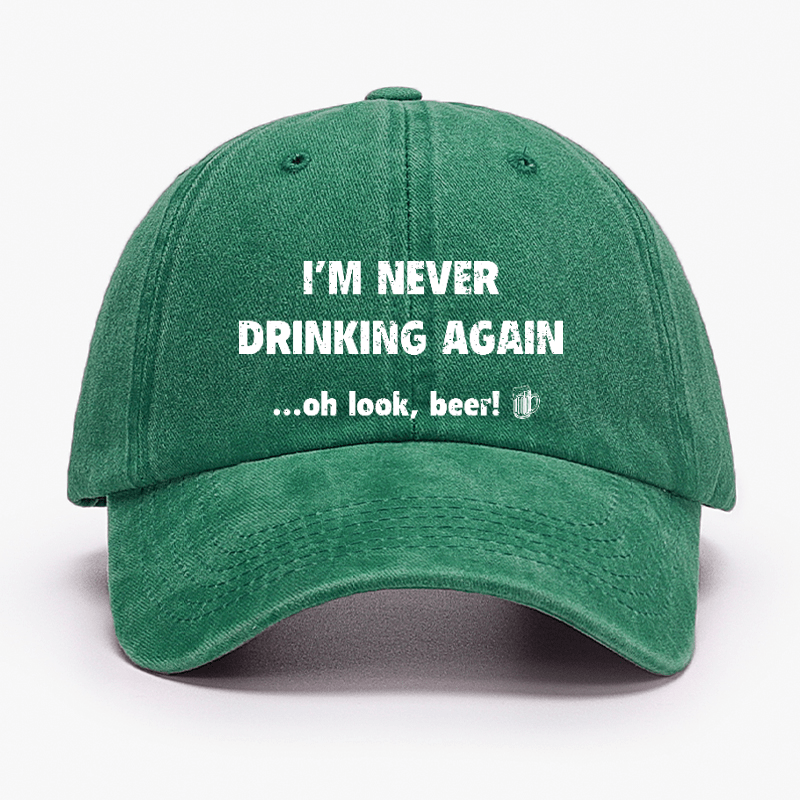 I'm Never Drinking Again Oh Look Beer Cap-Maturelion