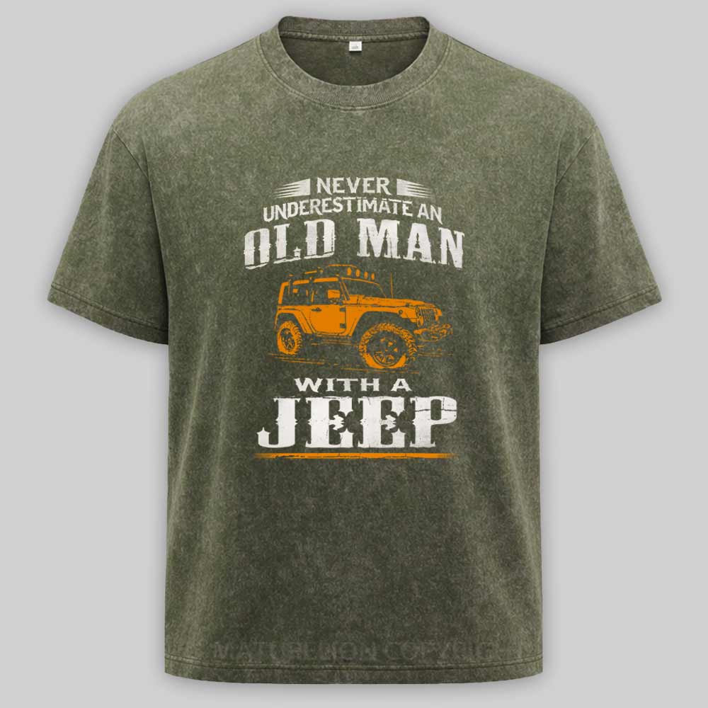 Maturelion Never underestimate an old man with a Jeep Washed T-shirt