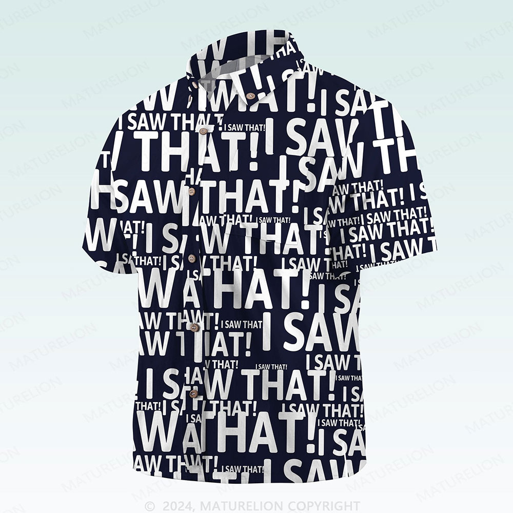 Maturelion Men's Button Pocket Shirt I Saw That Funny Hawaiian Shirt