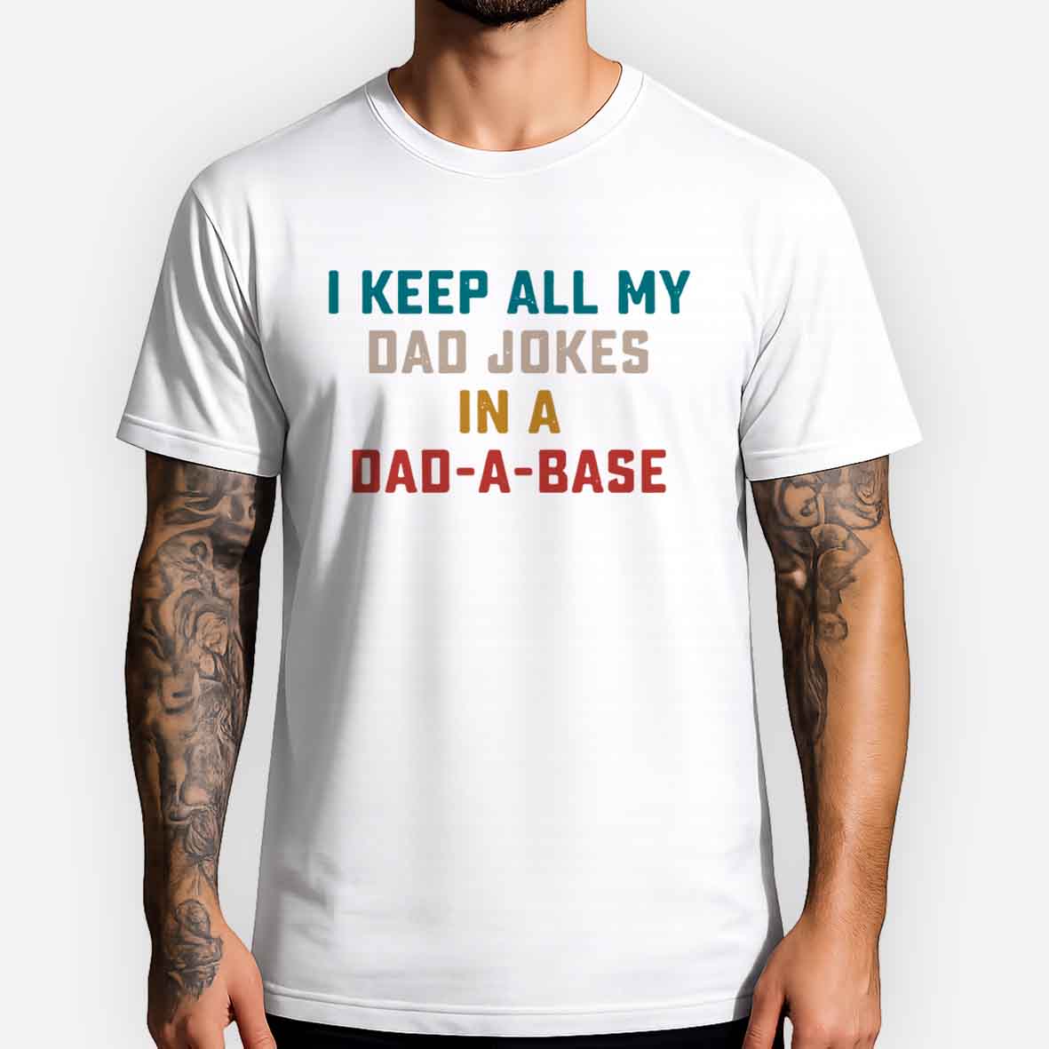 Maturelion I Keep All My Dad Jokes In A Dad-a-base Cotton T-shirt