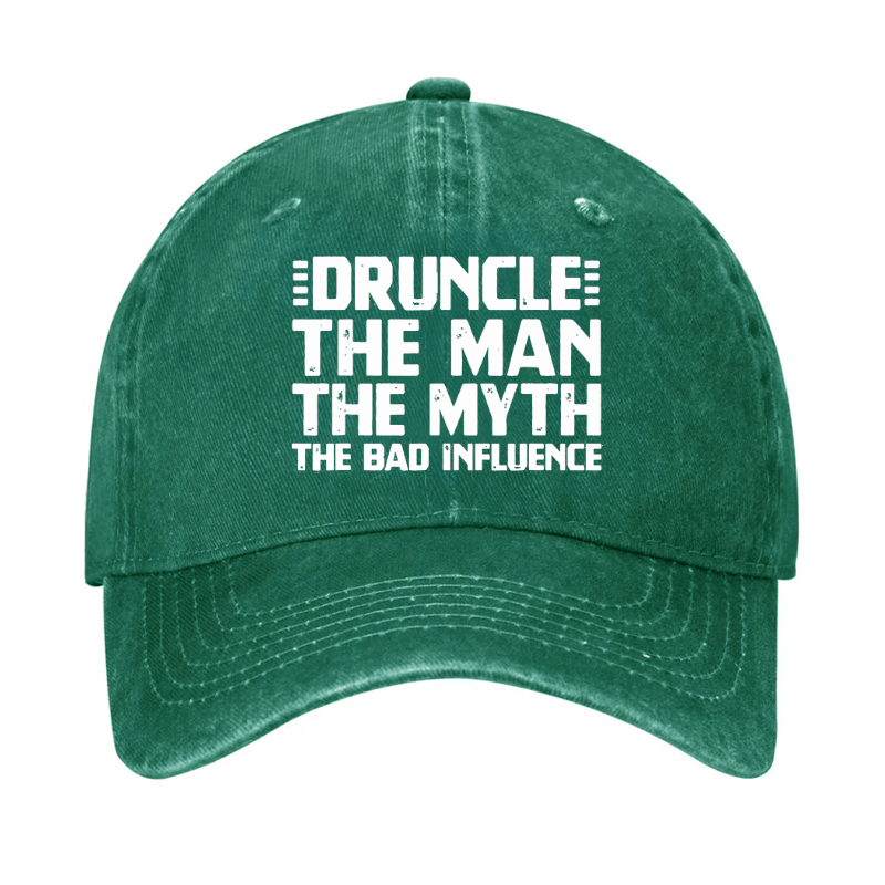 Druncle The Man The Myth The Bad Influence Cap (Free Customization)-Maturelion