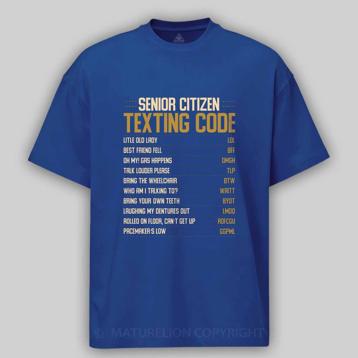 Maturelion Funny Senior Citizen Texting code Fun Old People Gag Gift  Cotton T-shirt