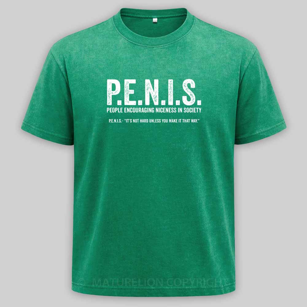 MaturelionOld P.E.N.I.S. - People Encouraging Niceness In Society Washed T-shirt