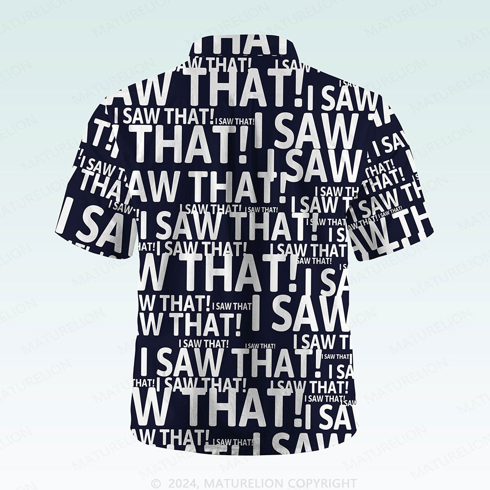 Maturelion Men's Button Pocket Shirt I Saw That Funny Hawaiian Shirt