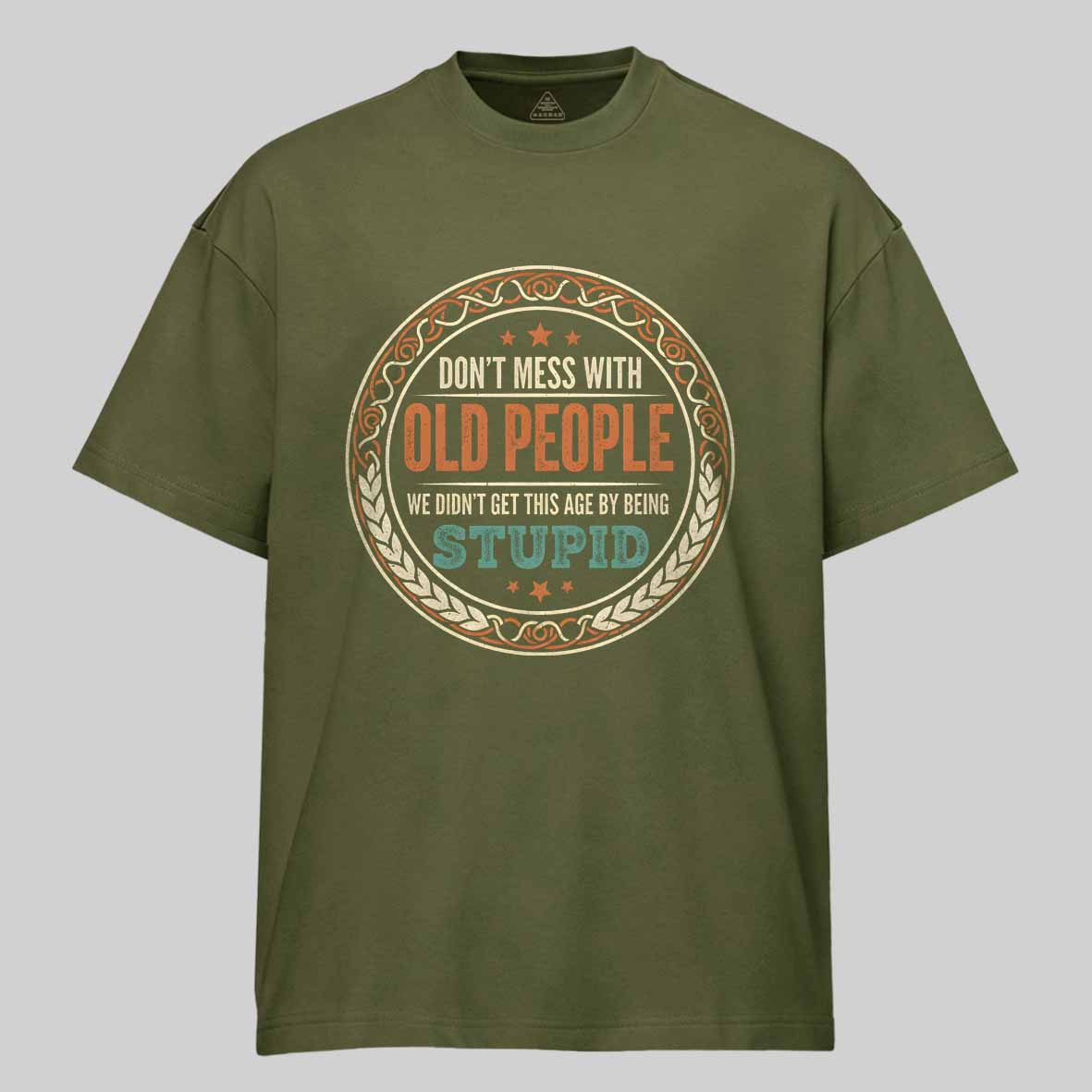 Maturelion Don't Mess With Old People Cotton T-shirt