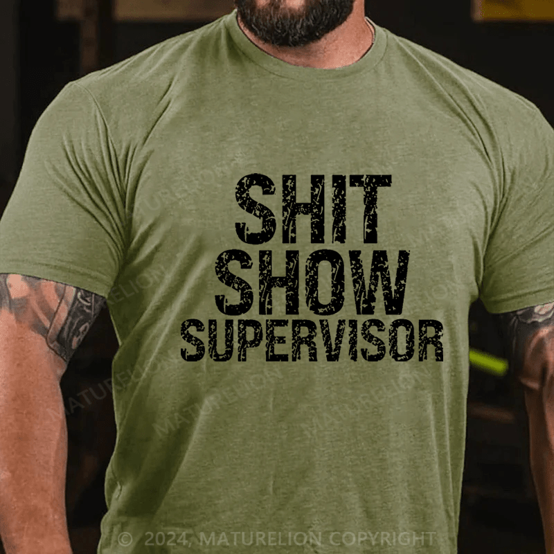 Maturelion Sh*t Show Supervisor Cotton T-shirt 