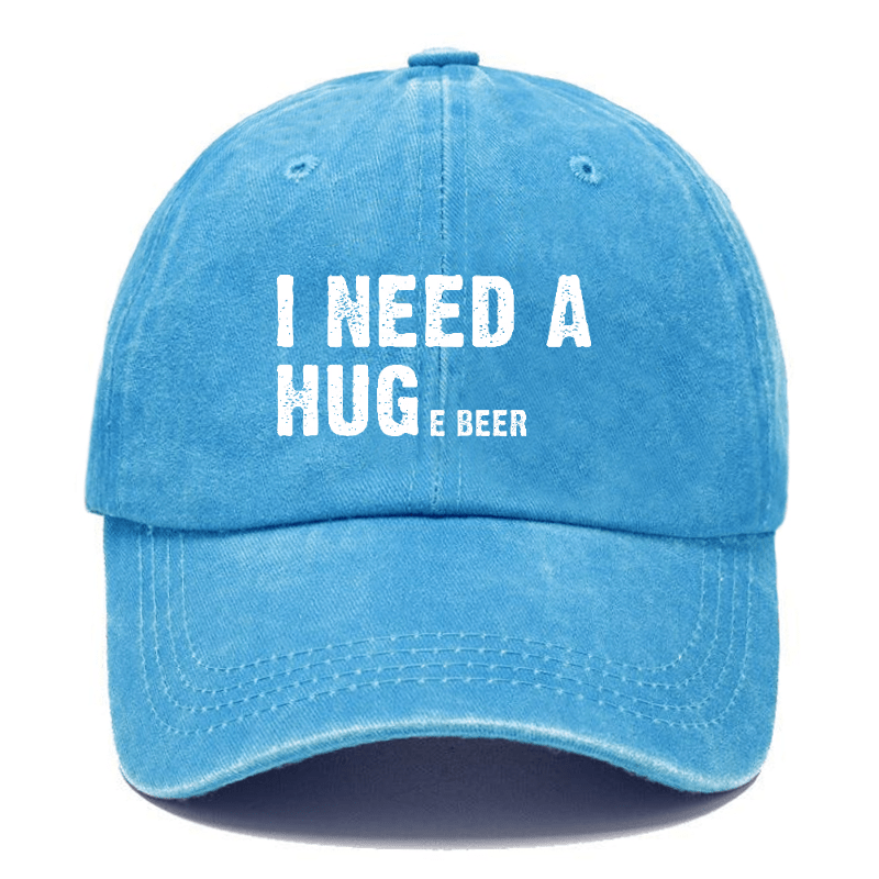 I Need A Huge Beer Funny Liquor Cap-Maturelion