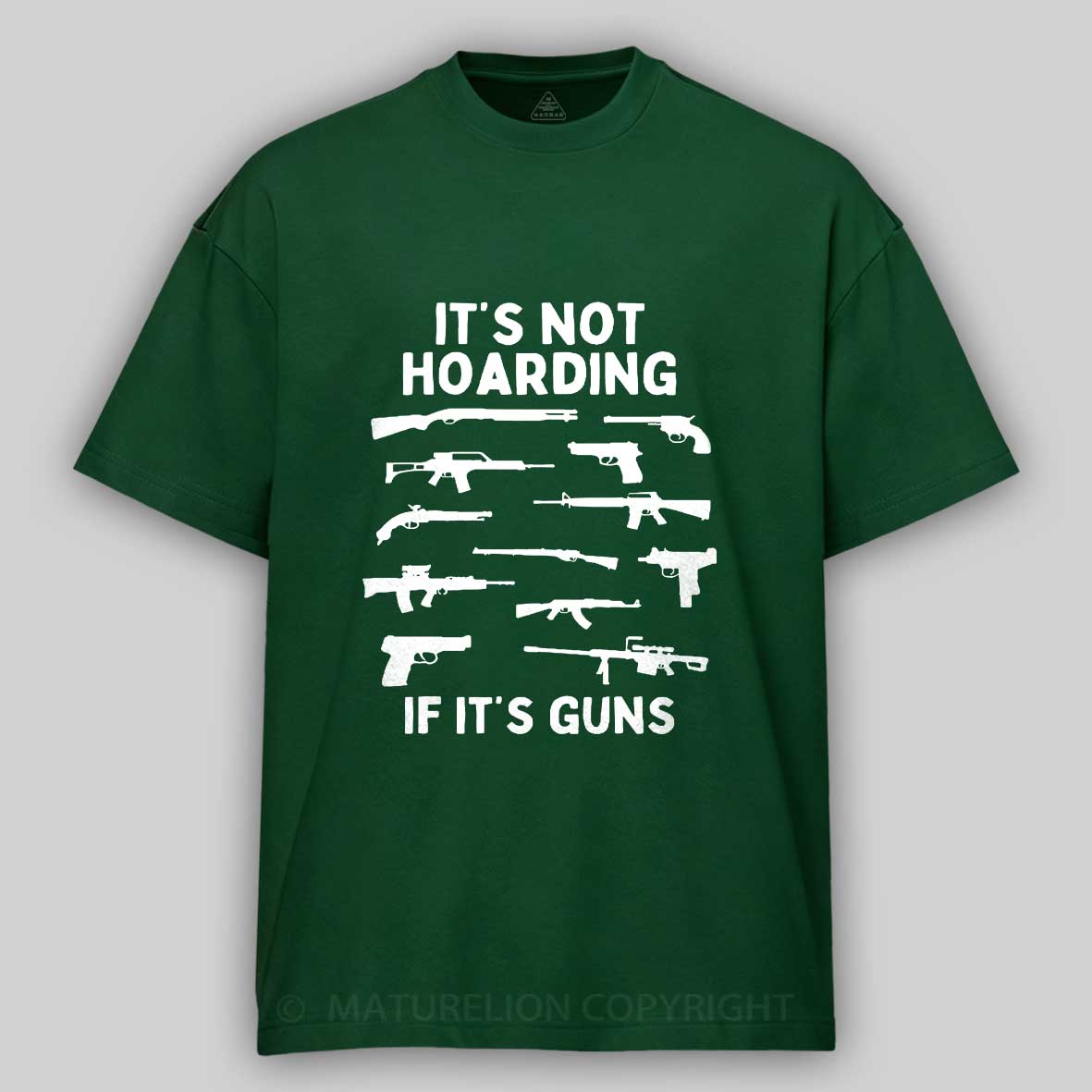 Maturelion Men's T-Shirt Its Not Hoarding Gun Cotton T-Shirt