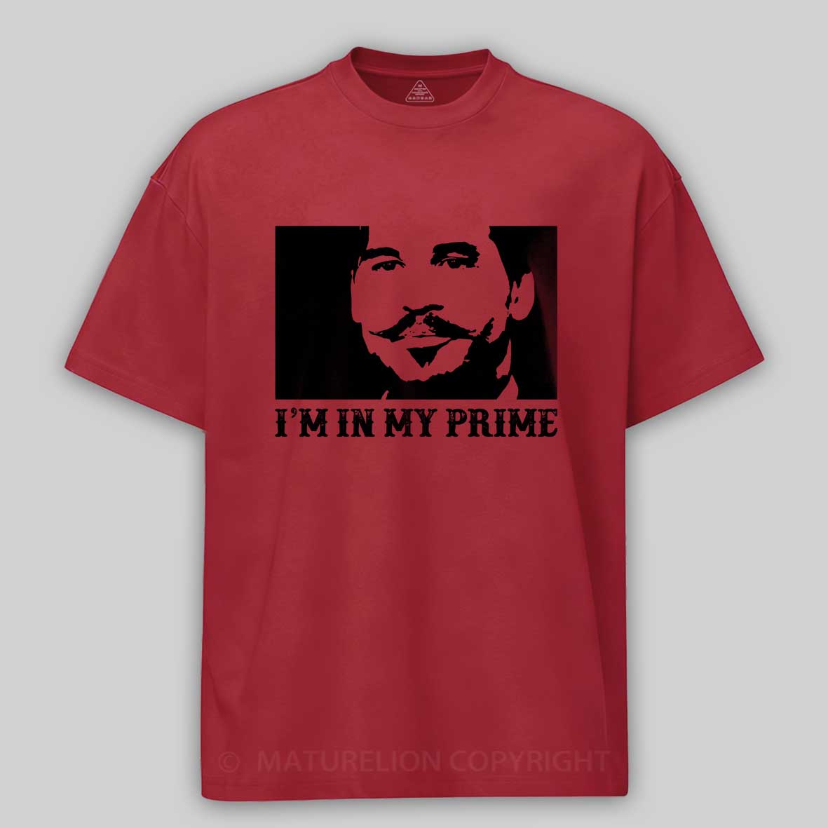 Maturelion Doc Holiday: "I'm In My Prime." Cotton T-shirt
