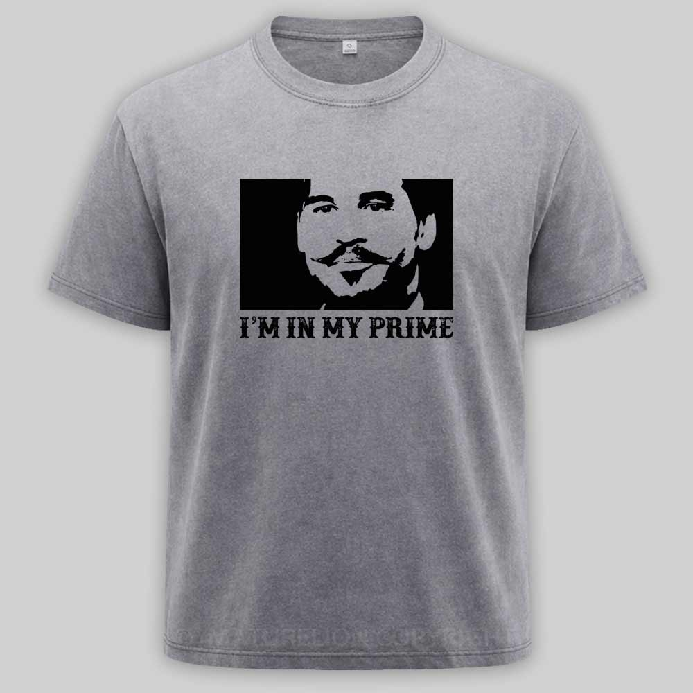 Maturelion Doc Holiday: "I'm In My Prime." Washed T-shirt