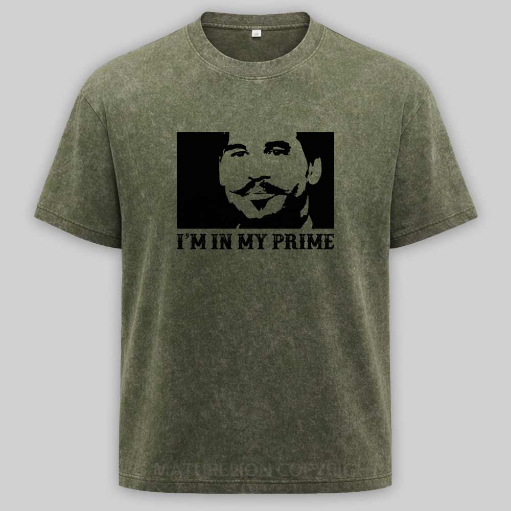 Maturelion Doc Holiday: "I'm In My Prime." Washed T-shirt