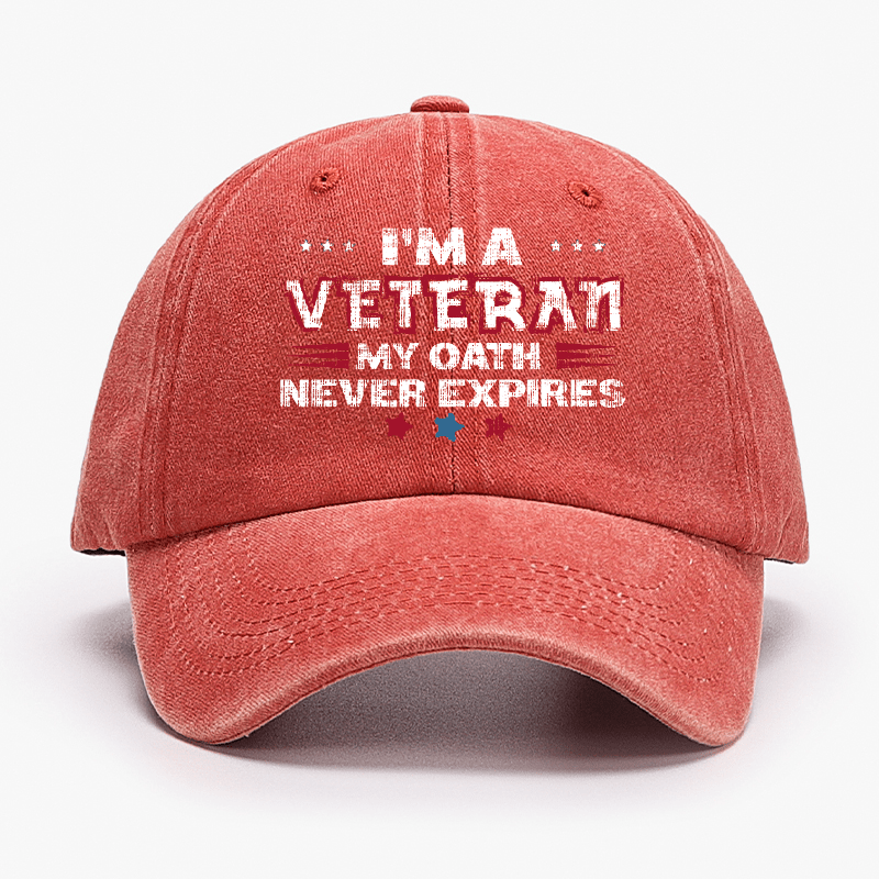 I'm A Veteran My Oath Never Expires Cap-Maturelion