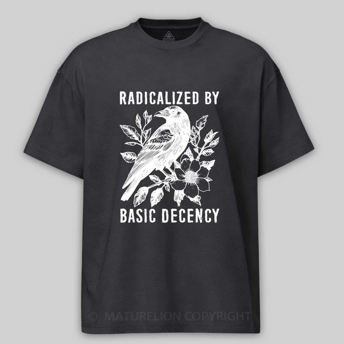 Maturelion Raven Radicalized by Basic Decency Cotton T-shirt