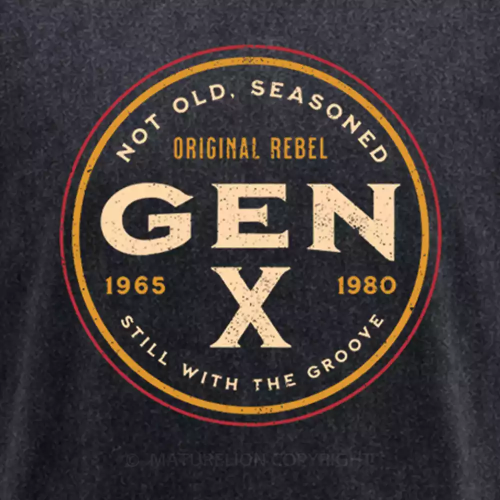 Maturelion Gen X - Not Old, Seasoned Washed T-shirt