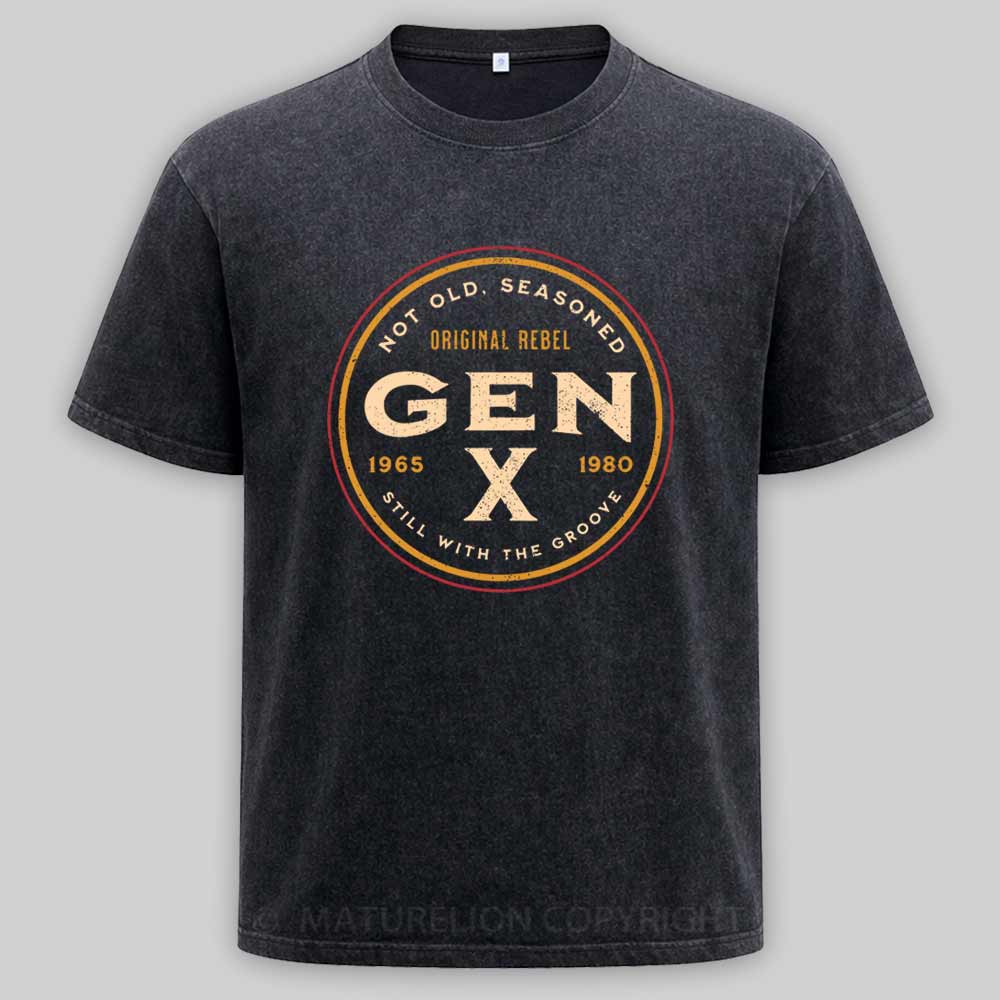 Maturelion Gen X - Not Old, Seasoned Washed T-shirt
