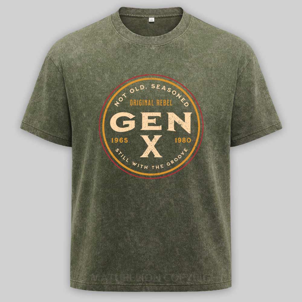 Maturelion Gen X - Not Old, Seasoned Washed T-shirt