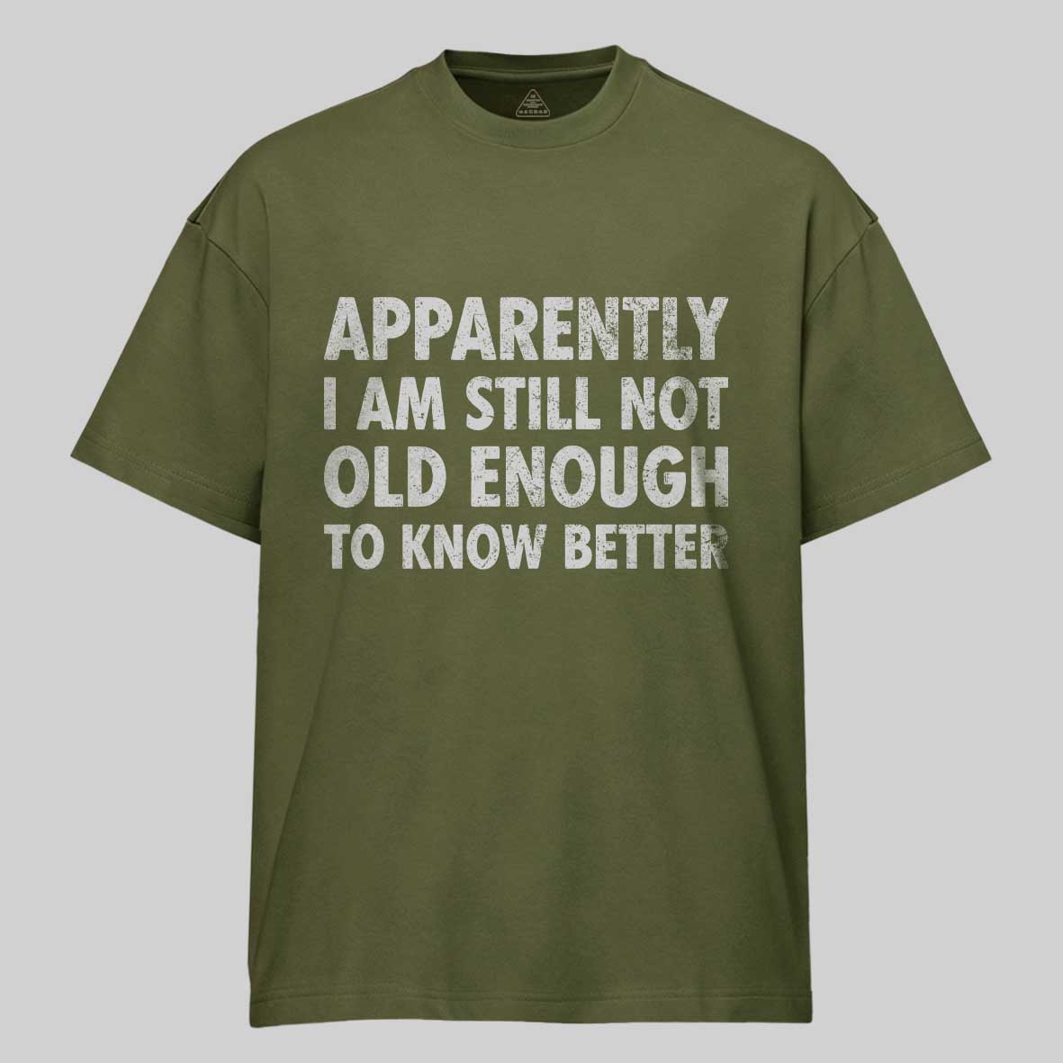 Maturelion Apparently I'm Still Not Old Enough to Know Bette Cotton T-shirt